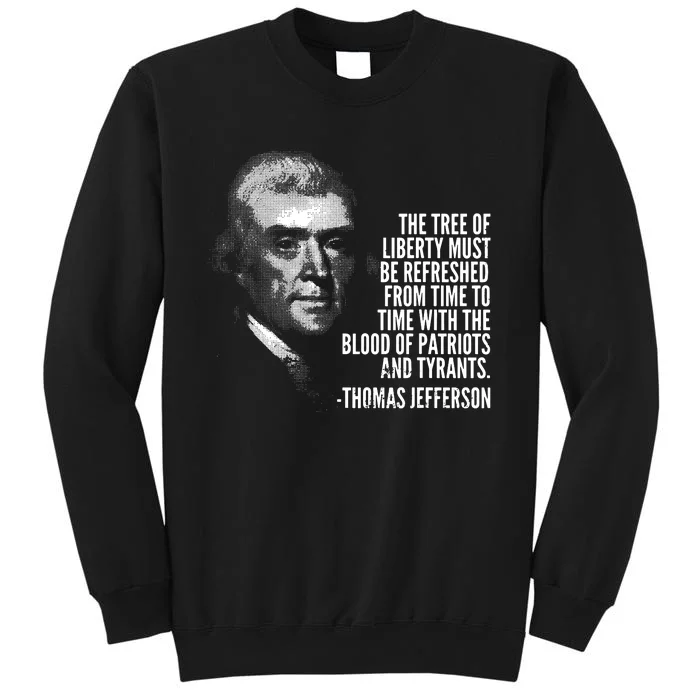 The Tree Of Liberty Thomas Jefferson Quote History Sweatshirt