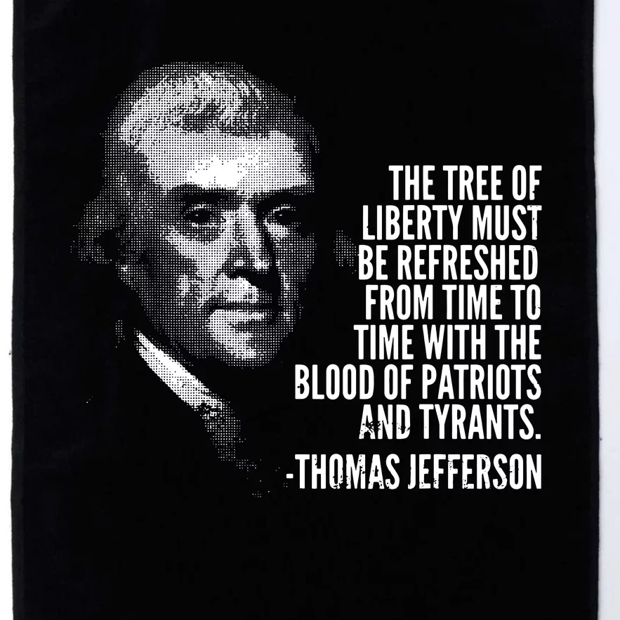 The Tree Of Liberty Thomas Jefferson Quote History Platinum Collection Golf Towel