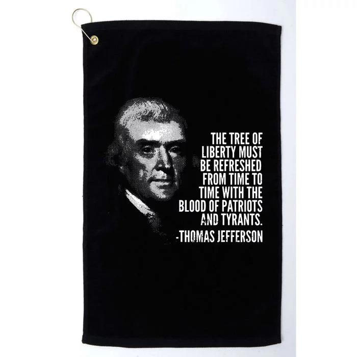 The Tree Of Liberty Thomas Jefferson Quote History Platinum Collection Golf Towel