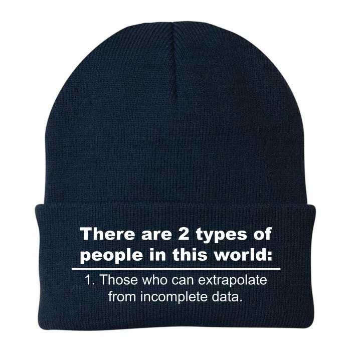 Two Types Of People Extrapolate Incomplete Data Knit Cap Winter Beanie