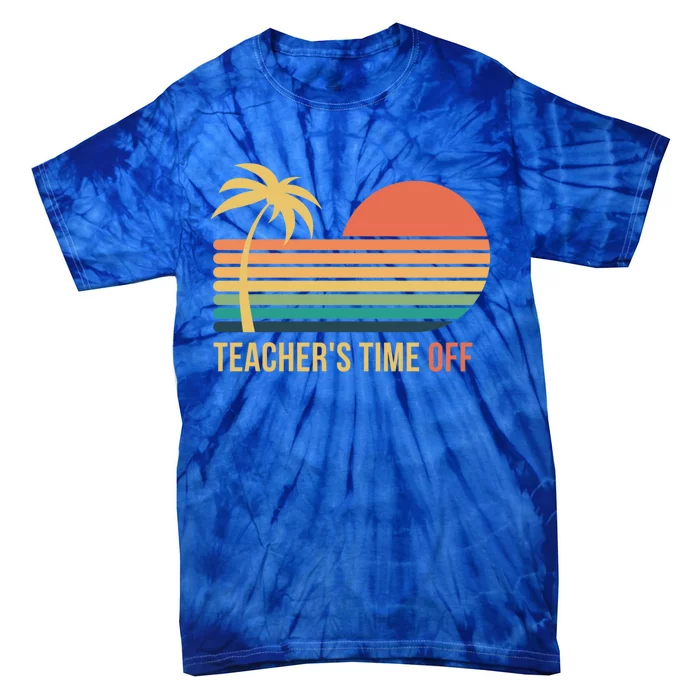 TeacherS Time Off Last Day Of School 2024 Cool Gift Tie-Dye T-Shirt