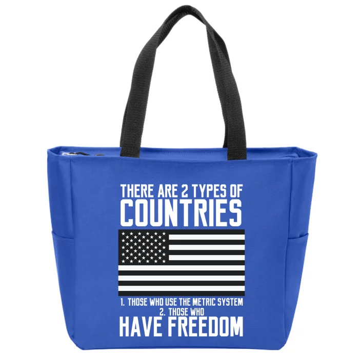 Two Types Of Countries Have Freedom Murica Us Flag Gift Zip Tote Bag