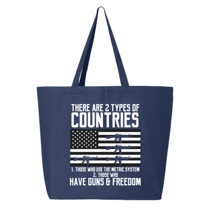 Two Types Of Countries Have Freedom Us Flag 2a Gun Rights Great Gift 25L Jumbo Tote