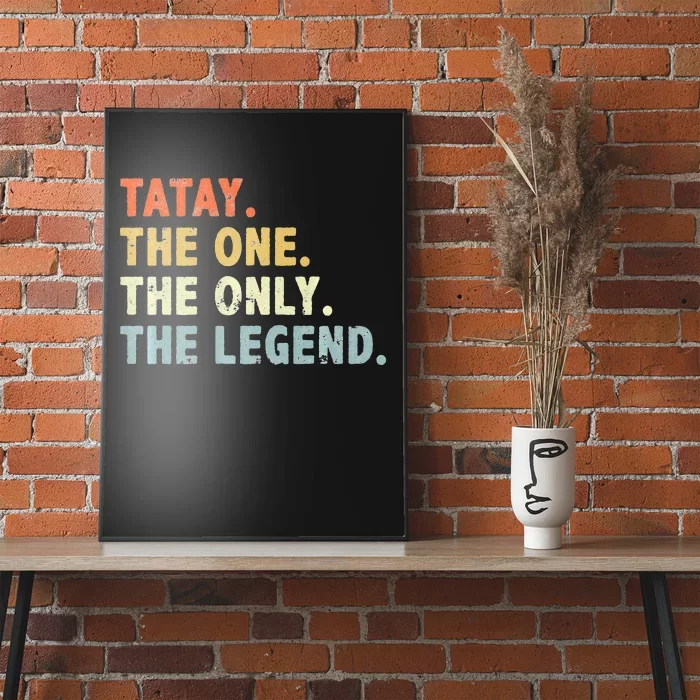 Tatay The One Only Legend Funny Fathers Day Grandpa Tatay Poster