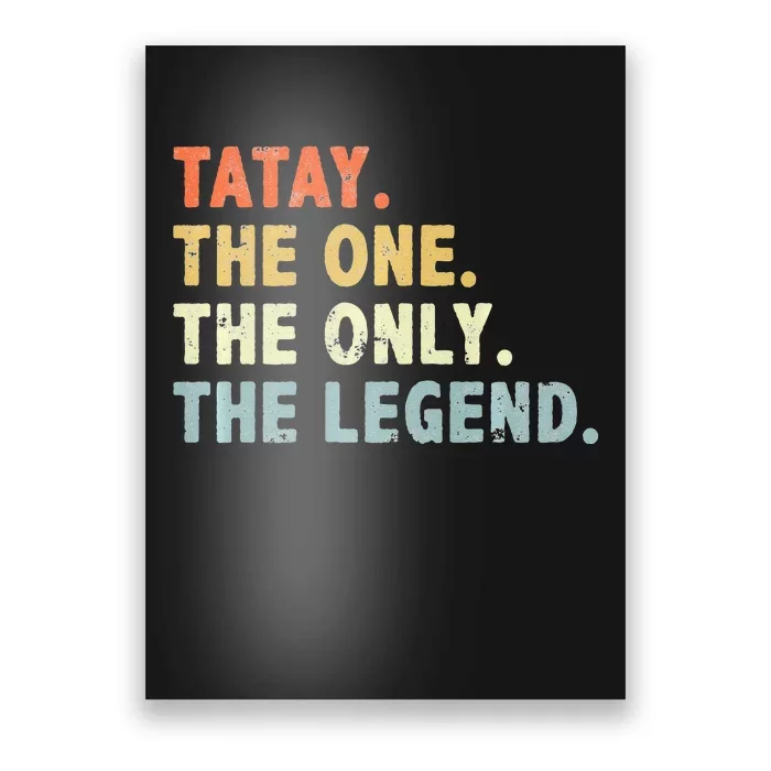 Tatay The One Only Legend Funny Fathers Day Grandpa Tatay Poster