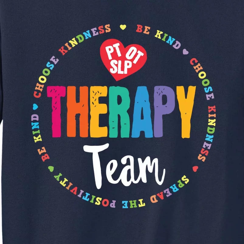 Therapy Team PT OT SLP Physical Occupational Therapist Tall Sweatshirt