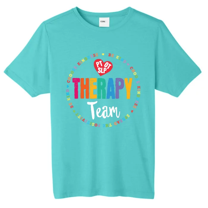 Therapy Team PT OT SLP Physical Occupational Therapist ChromaSoft Performance T-Shirt