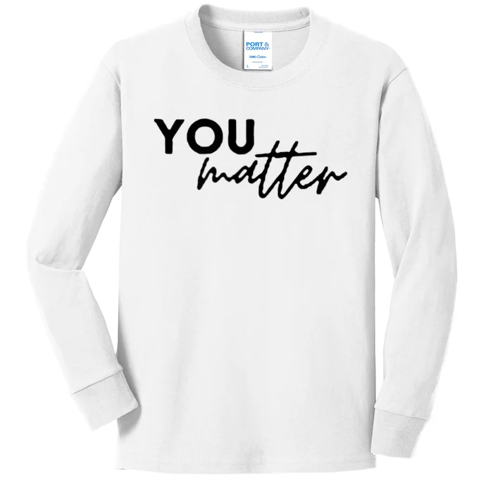 To The Person Behind Me You Are Amazing Beautiful And Enough Kids Long Sleeve Shirt