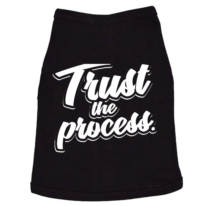 Trust The Process Motivational Quote Workout Gym Doggie Tank