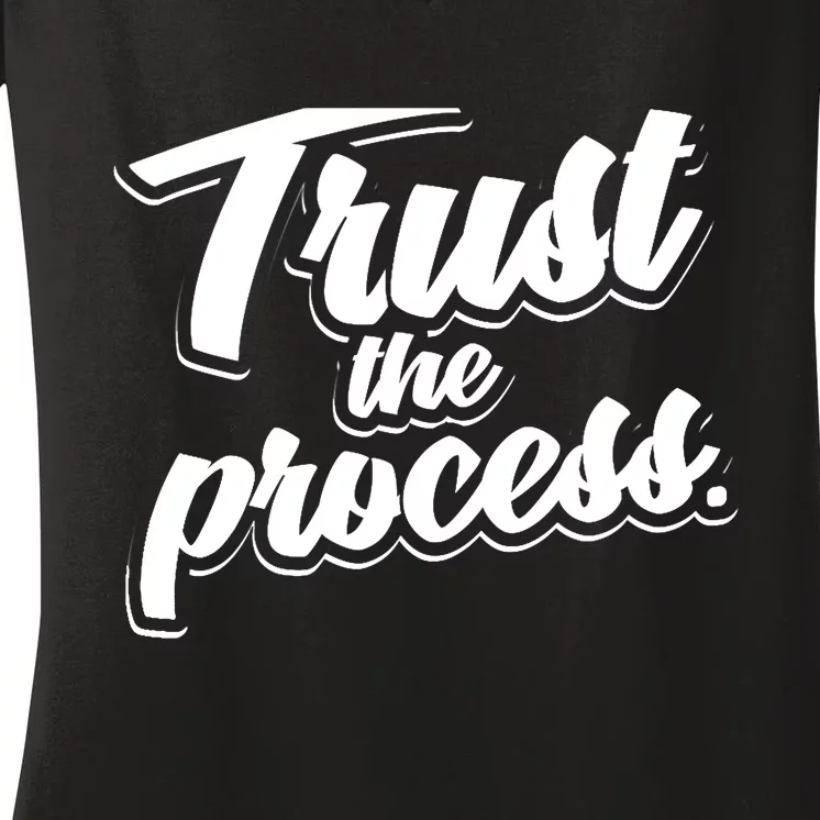 Trust The Process Motivational Quote Workout Gym Women's V-Neck T-Shirt