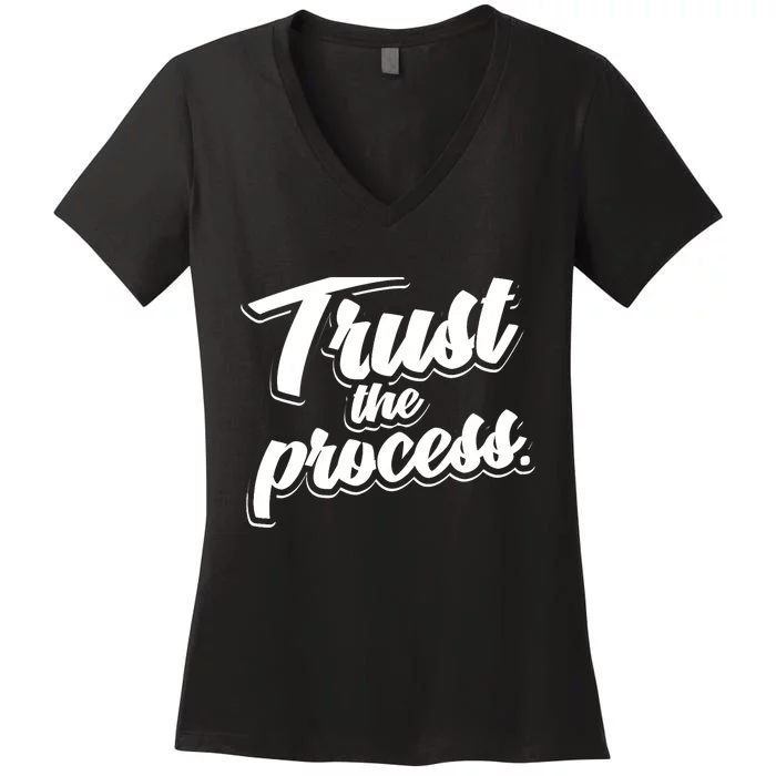 Trust The Process Motivational Quote Workout Gym Women's V-Neck T-Shirt