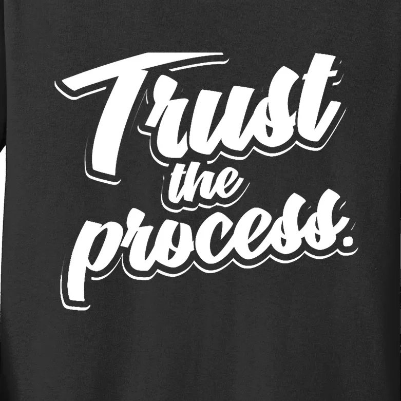 Trust The Process Motivational Quote Workout Gym Kids Long Sleeve Shirt