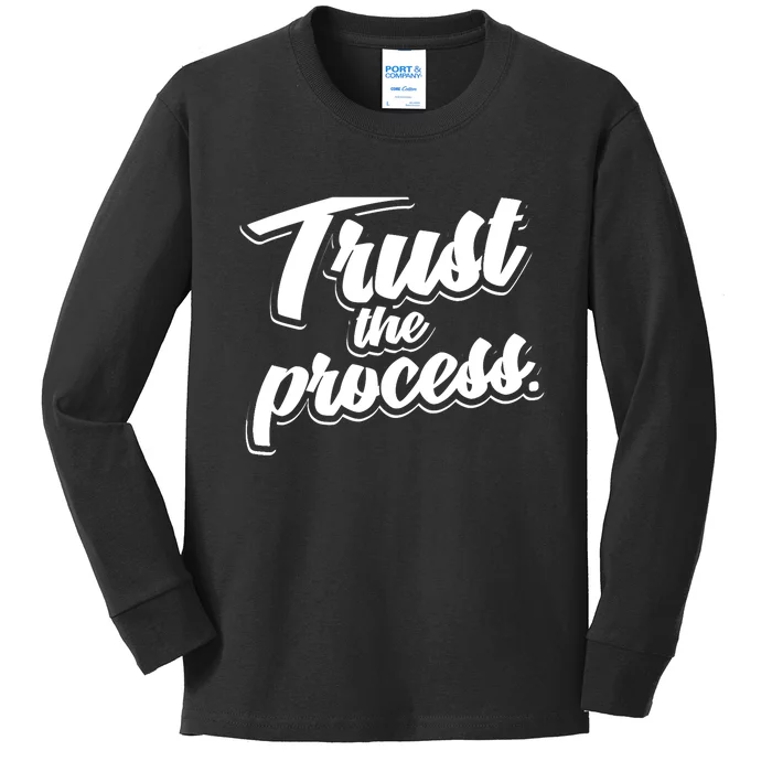 Trust The Process Motivational Quote Workout Gym Kids Long Sleeve Shirt