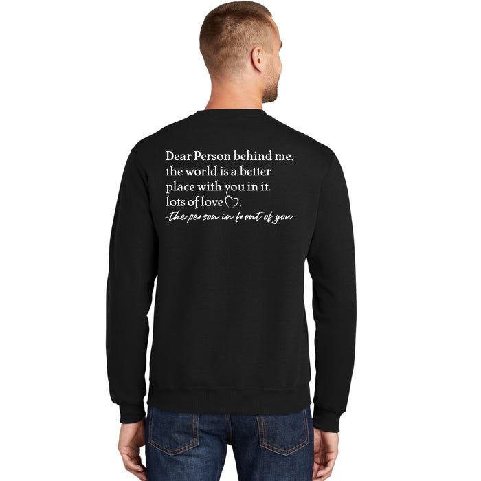 To The Person Behind Me Dear Person Behind Me You Matter Back Only Back Print Tall Sweatshirt