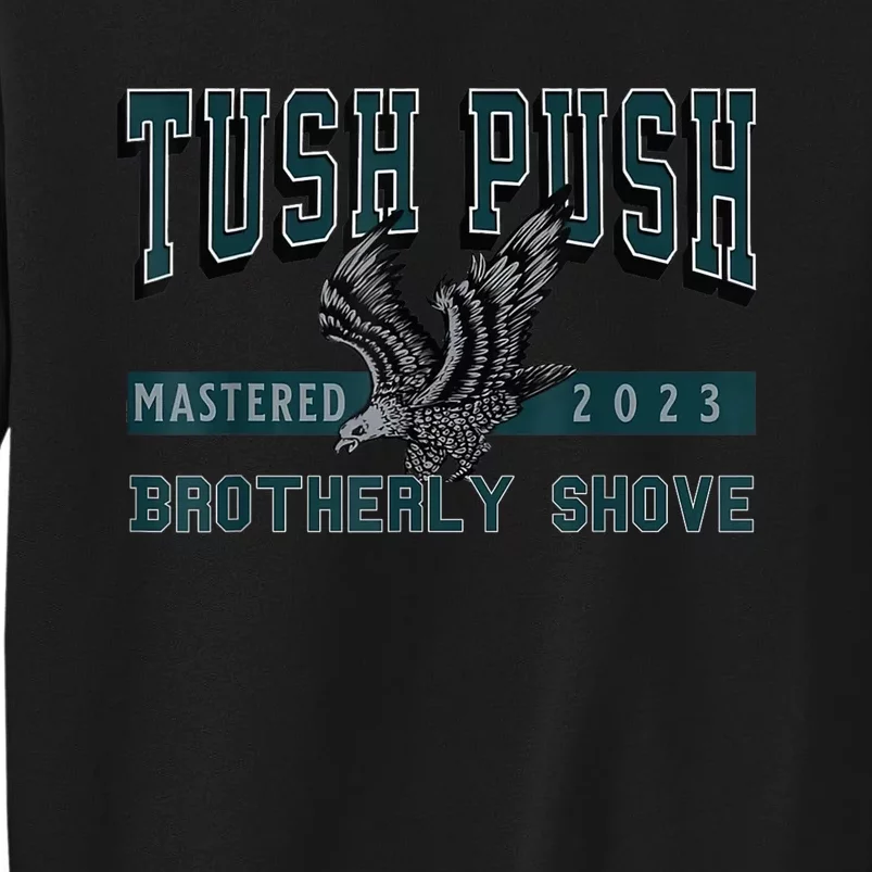 The Tush Push Eagles Brotherly Shove Sweatshirt