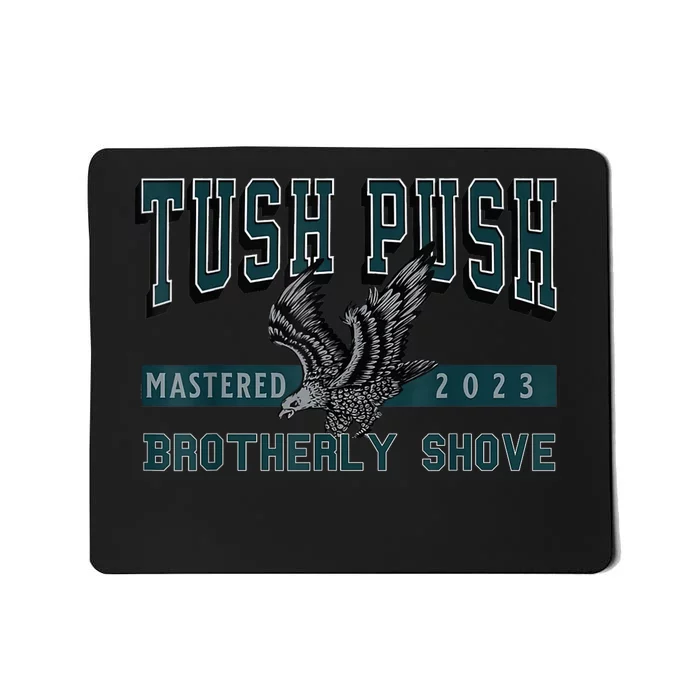 The Tush Push Eagles Brotherly Shove Mousepad