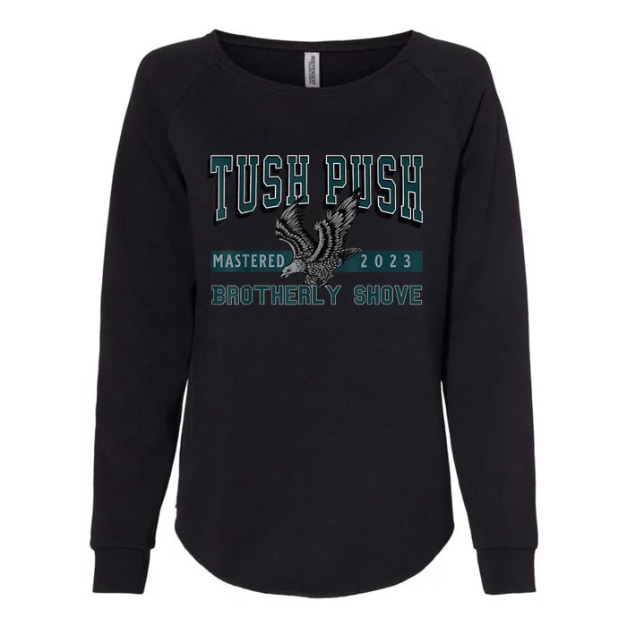 The Tush Push Eagles Brotherly Shove Womens California Wash Sweatshirt