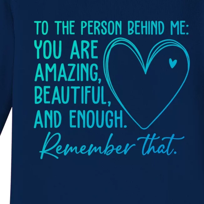 To The Person Behind Me You Are Amazing Beautiful Heart Love Gift Baby Long Sleeve Bodysuit