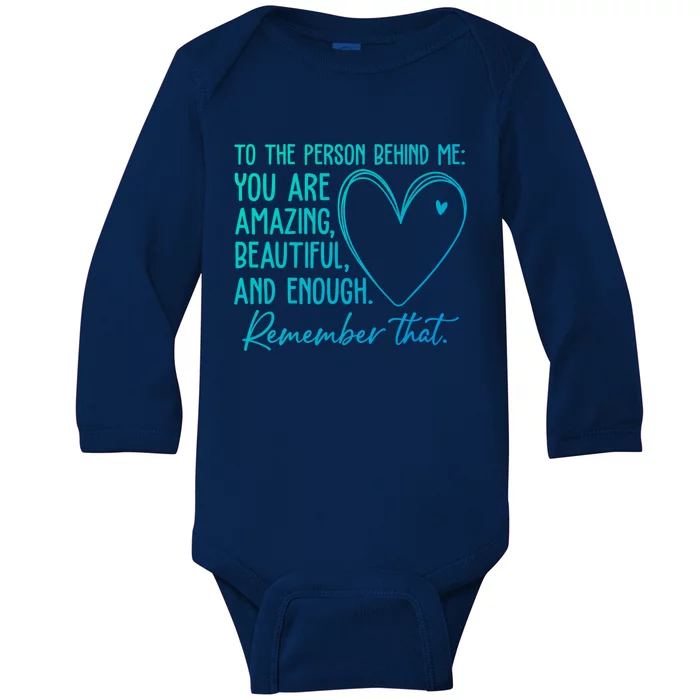 To The Person Behind Me You Are Amazing Beautiful Heart Love Gift Baby Long Sleeve Bodysuit