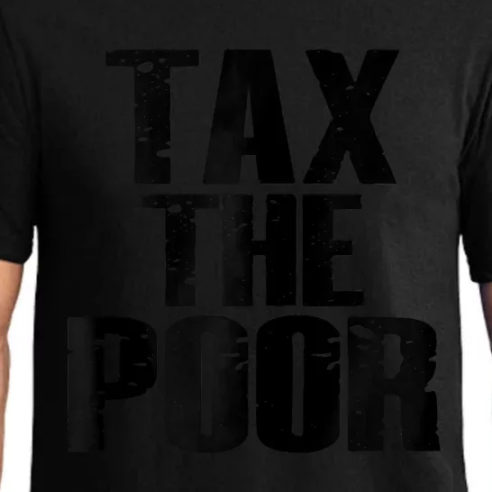 Tax The Poor Pajama Set