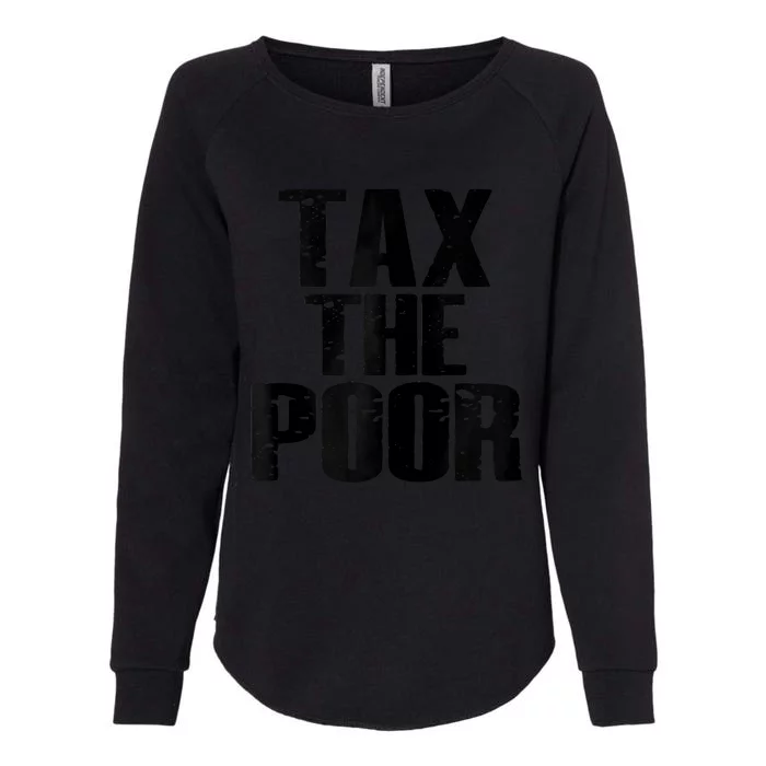 Tax The Poor Womens California Wash Sweatshirt