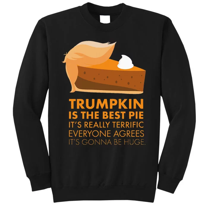 Trump T Pumpkin Pie Thanksgiving Fall Tall Sweatshirt