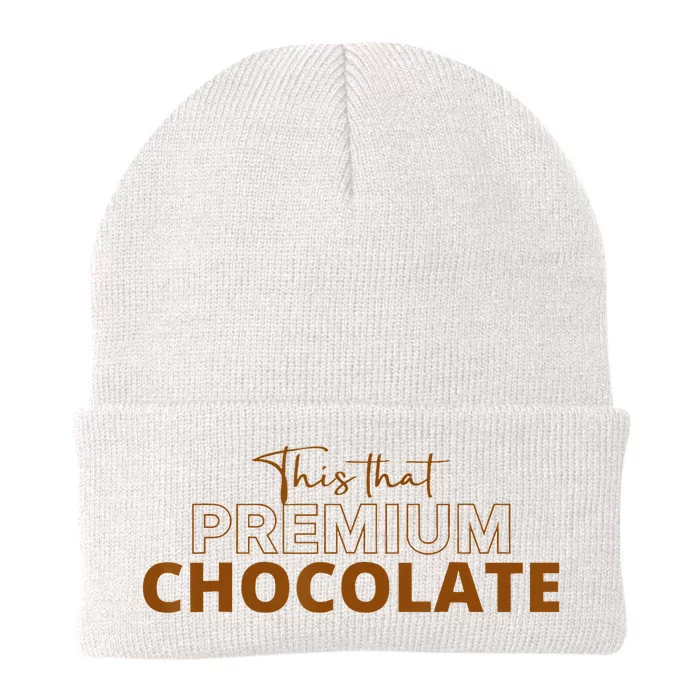 This That Premium Chocolate Funny Chocolate Lovers Knit Cap Winter Beanie