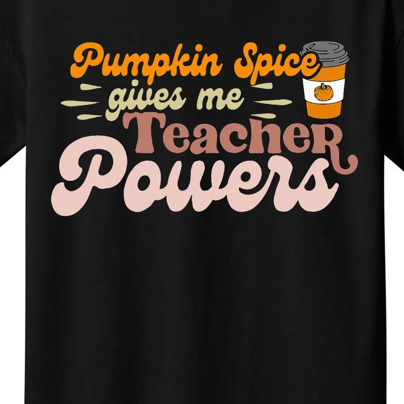 Thanksgiving Teacher Power Pumpkin Spice Classroom Kids T-Shirt