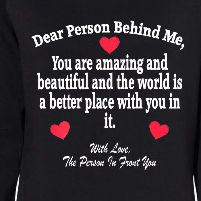 To The Person Behind Me You Amazing Beautiful And Enough Womens California Wash Sweatshirt