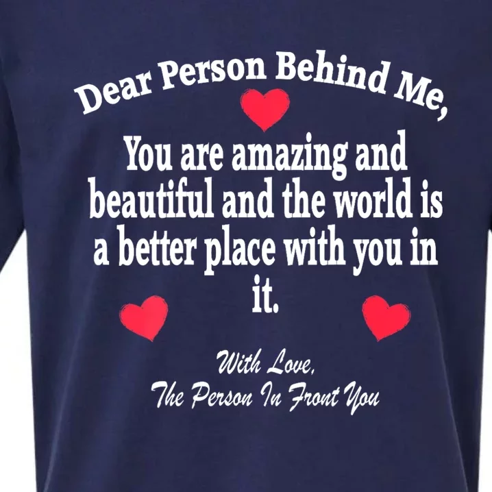 To The Person Behind Me You Amazing Beautiful And Enough Sueded Cloud Jersey T-Shirt