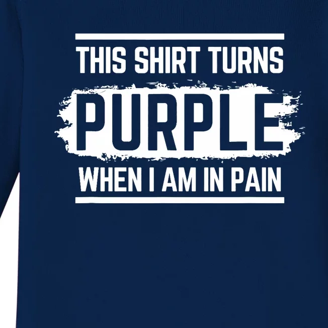 This Turns Purple When I Am In Pain - Chronic Illness Baby Long Sleeve Bodysuit