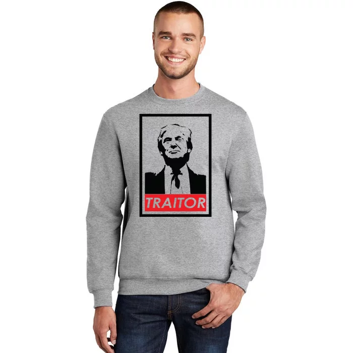 Trump Traitor Presidential Treason Political Anti Trump Tall Sweatshirt