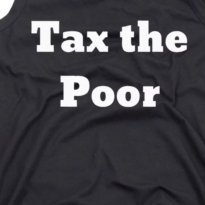 Tax The Poor Tank Top