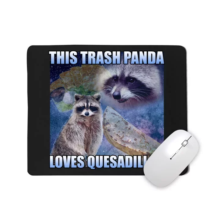 This Trash Panda Loves Quesadillas Mousepad