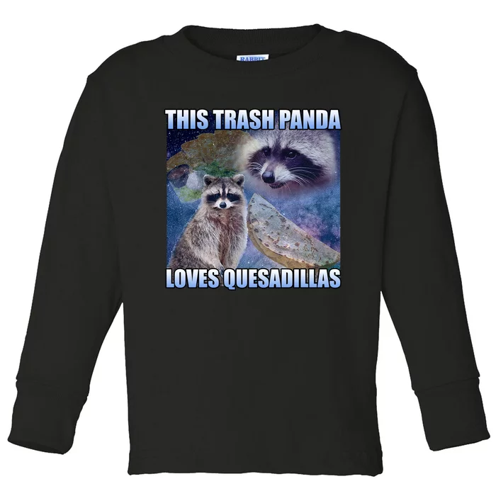 This Trash Panda Loves Quesadillas Toddler Long Sleeve Shirt