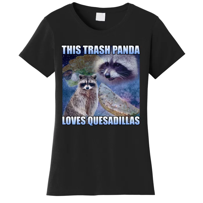 This Trash Panda Loves Quesadillas Women's T-Shirt