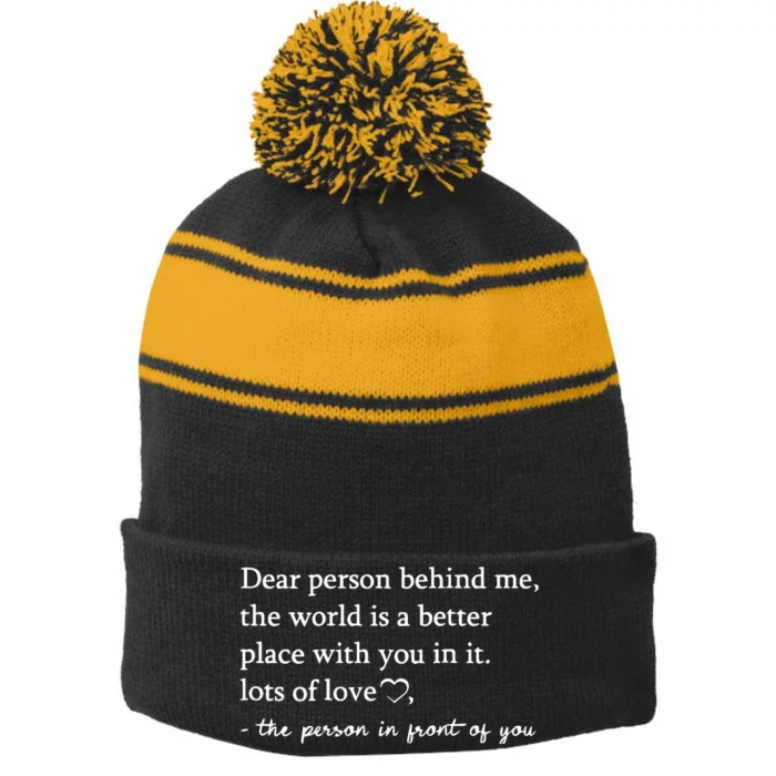 To The Person Behind Me Dear Person Behind Me You Matter Stripe Pom Pom Beanie