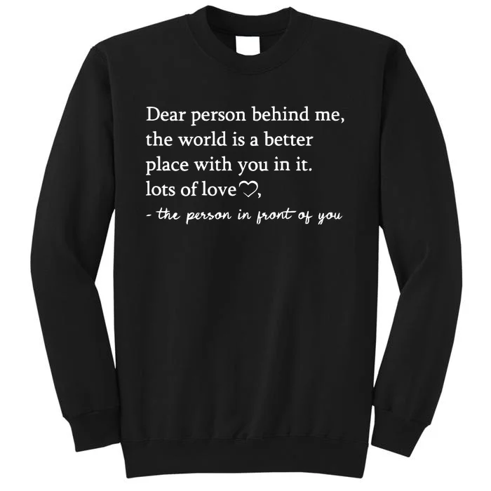 To The Person Behind Me Dear Person Behind Me You Matter Sweatshirt