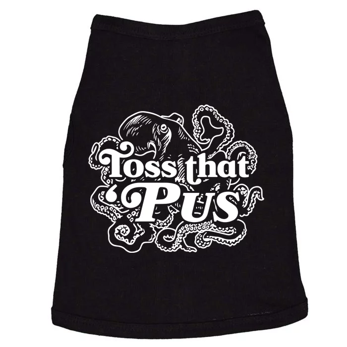 Toss That ‘Pus Doggie Tank