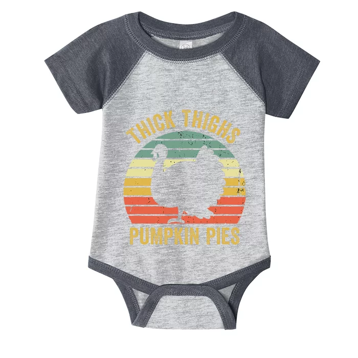 Thick Thighs Pumpkin Pies Funny Thanksgiving Turkey Retro Infant Baby Jersey Bodysuit