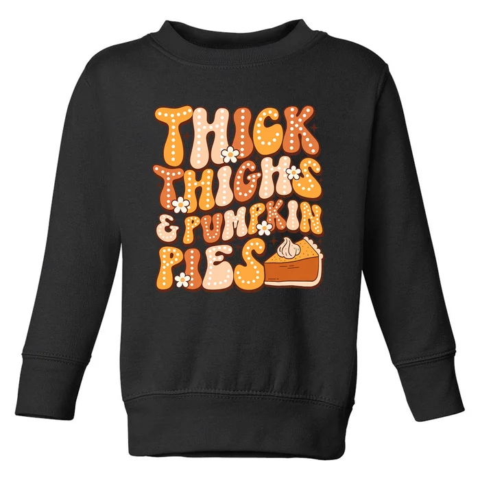 Thick Thighs & Pumpkin Pies Thanksgiving Fall Matching Toddler Sweatshirt