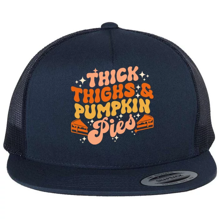 Thick Thighs Pumpkin Pies Autumn Thanksgiving Groovy Retro Flat Bill Trucker Hat