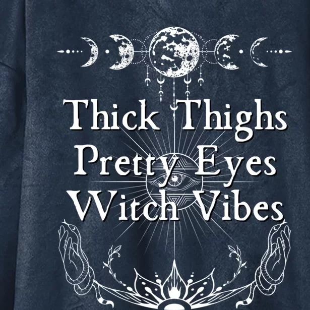 Thick Thighs Pretty Eyes Witch Vibes Spooky Witch Occult Art Cool Gift Hooded Wearable Blanket