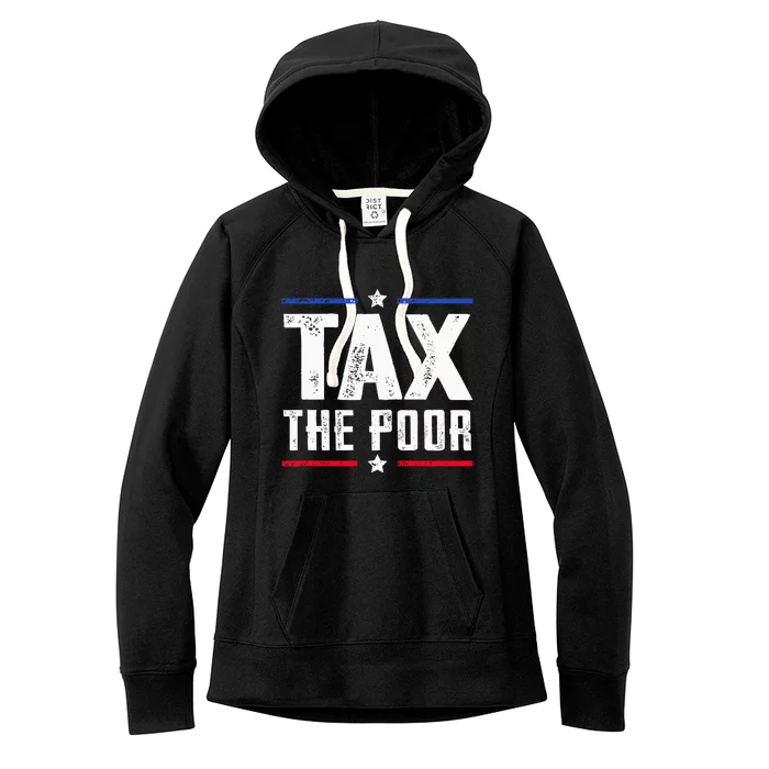 Tax The Poor Women's Fleece Hoodie