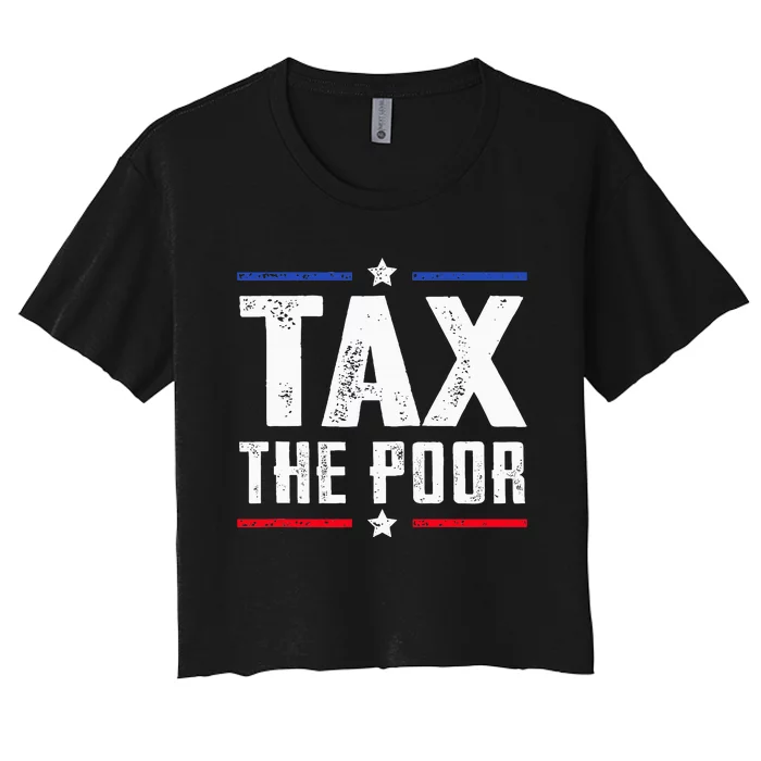 Tax The Poor Women's Crop Top Tee