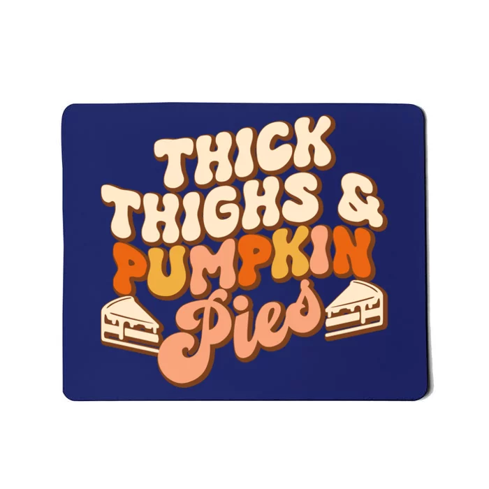 Thick Thighs Pumpkin Pies Autumn Thanksgiving Groovy Retro Mousepad