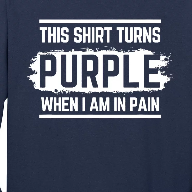 This Turns Purple When I Am In Pain - Chronic Illness Tall Long Sleeve T-Shirt