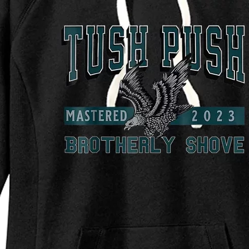 The Tush Push Eagles Brotherly Shove Women's Fleece Hoodie