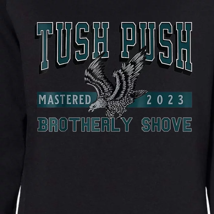 The Tush Push Eagles Brotherly Shove Womens California Wash Sweatshirt