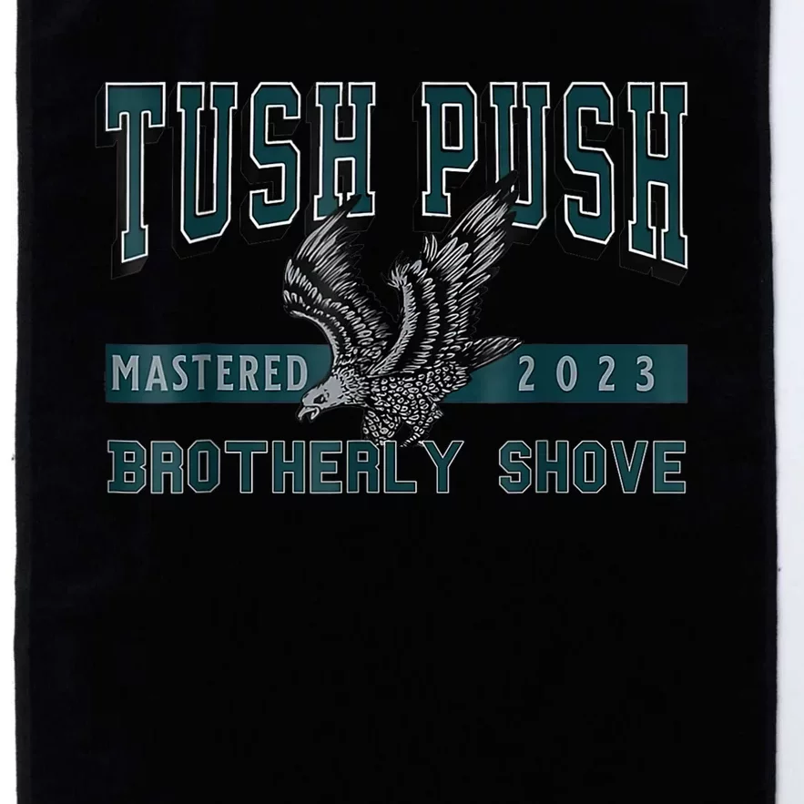 The Tush Push Eagles Brotherly Shove Platinum Collection Golf Towel